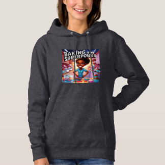 Baking is my Superpower Hoodie