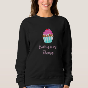 Baking Is My Therapy Cupcake Bakery Baker Sweatshirt