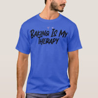 Baking Is My Therapy Funny Graphic Slogan Joke