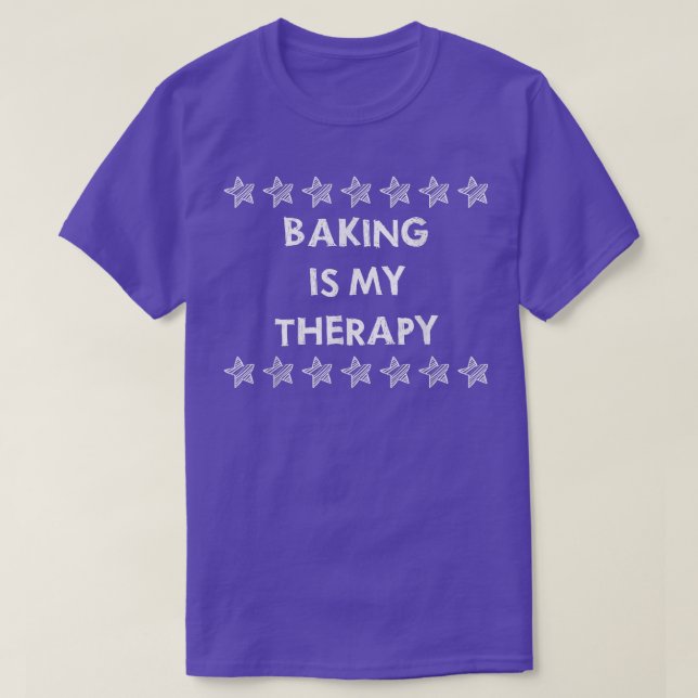 Baking Is My Therapy Funny Saying  T-Shirt (Design Front)
