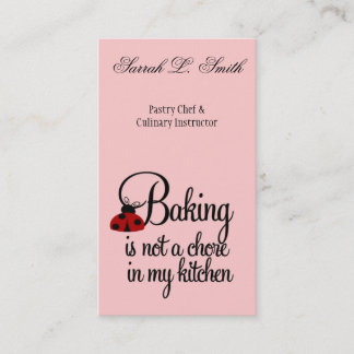 Baking is not a Chore in My Kitchen Business Card