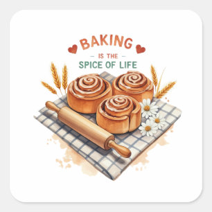 Baking Is The Spice Of Life – Cinnamon Roll Square Sticker