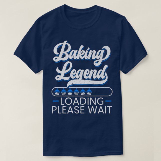 Baking Legend Baker Bake Pastries Cupcake Bakery B T-Shirt (Design Front)