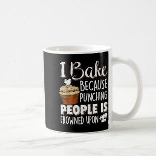 Baking Lover Punching People - Baker &amp; Cupcake Coffee Mug