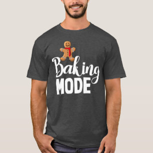 Baking Mode Love Cookies Women Party Gingerbread T-Shirt