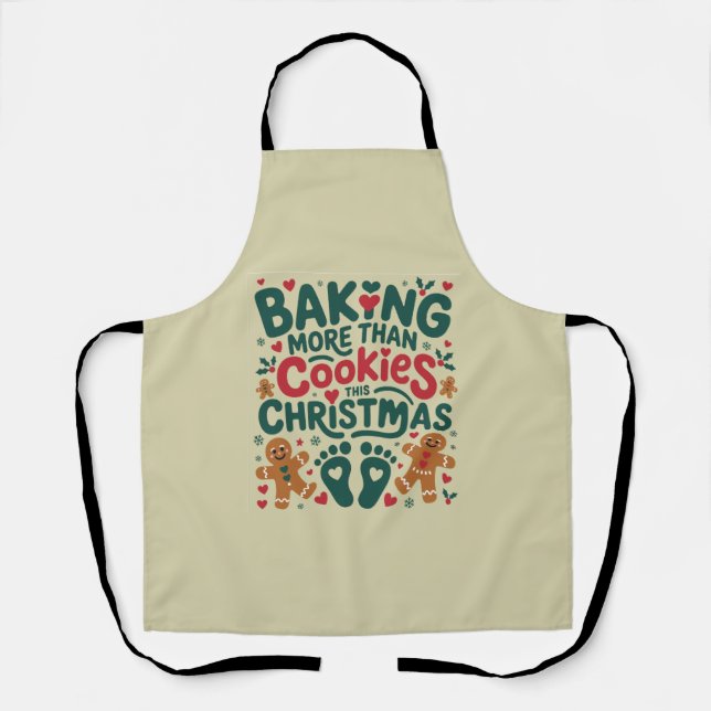 Baking More Than Cookies This Christmas Pregnancy  Apron (Front)