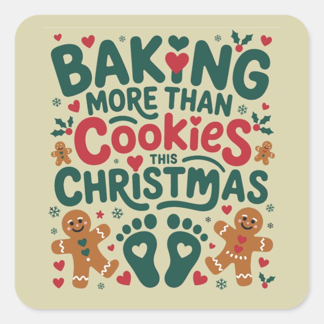 Baking More Than Cookies This Christmas Pregnancy  Square Sticker (Front)