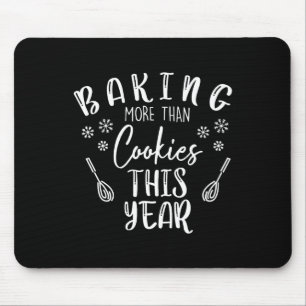 Baking More Than Cookies This Year Christmas Pregn Mouse Pad