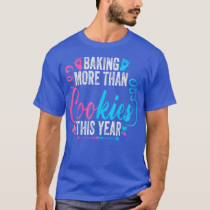 Baking More Than Cookies This Year Christmas Pregn T-Shirt