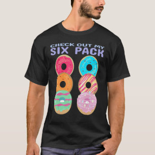 Baking Pastry Check Out My Six Pack Doughnut T-Shirt