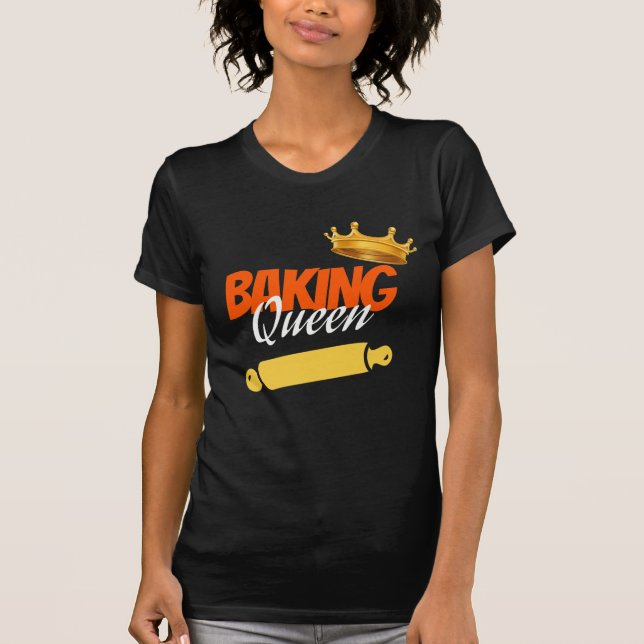 Baking Queen Baker Chef T-Shirt (Front)