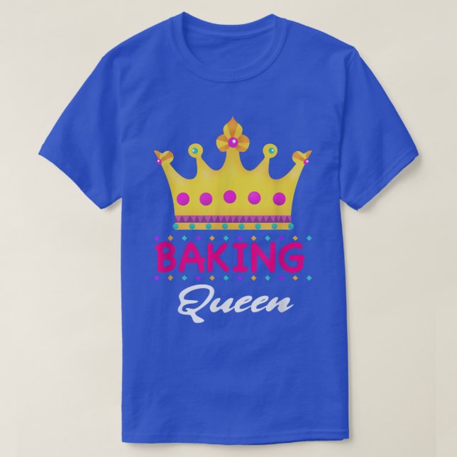 Baking Queen Baker Mum Funny  T-Shirt (Design Front)