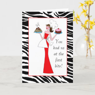 Baking Queen - “You had us at the first bite!” Card