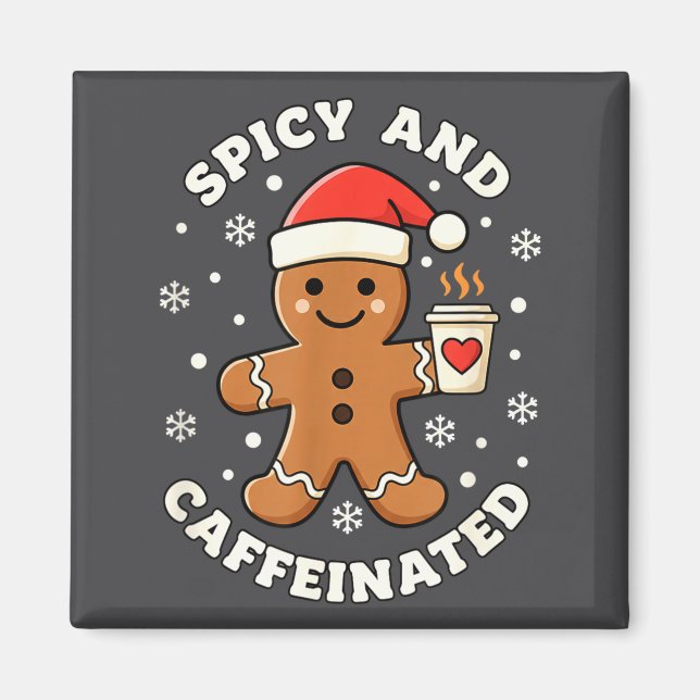Baking Scy And Caffeinated Gingerbread Coffee Chri Magnet (Front)