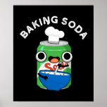 Baking Soda Funny Soda Pop Pun Dark BG Poster<br><div class="desc">Baking Soda Funny Soda Pop Pun features a can of soda pop baking. Perfect pun gift for family and friends who love cute soda pop puns.</div>