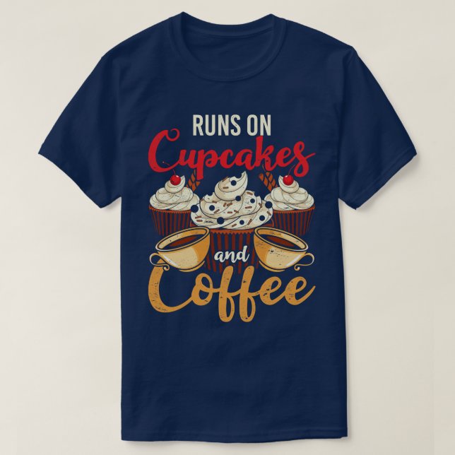 Baking Sweets Funny Foodie Coffee Sprinkles Cupcak T-Shirt (Design Front)