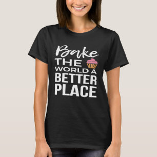 Baking Tee For A Pastry Chef Baker