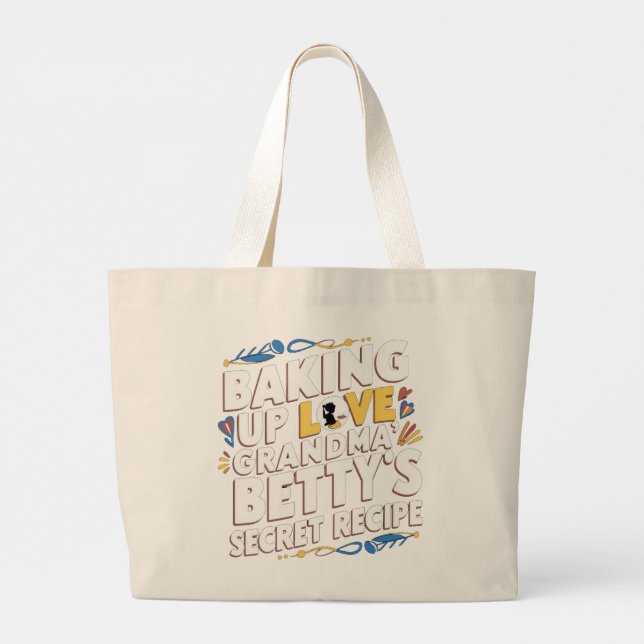 Baking up love grandma Betty's secret recipe Large Tote Bag (Back)