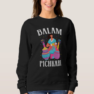 Balam Pichkari Hinduism Hindu Buddhist Holi Festiv Sweatshirt