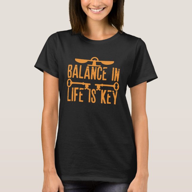 Balance in Life is Key  Inspiring Employee Plus Si T-Shirt (Front)
