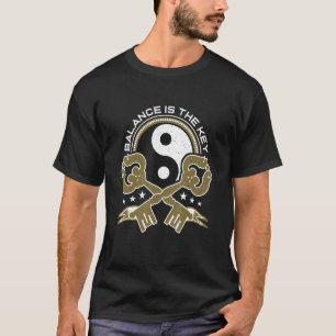 Balance Is The Key Qigong Meditation Martial Arts T-Shirt