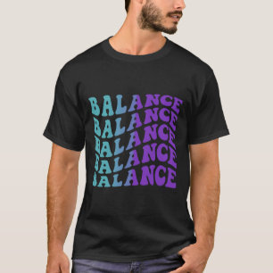 Balance Suicide Prevention Mental Health Awareness T-Shirt
