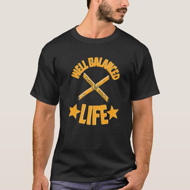 Balanced Life  Spirit Level Tool  Construction T-Shirt (Front)