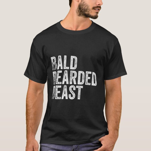 Bald Bearded Beast T-Shirt (Front)