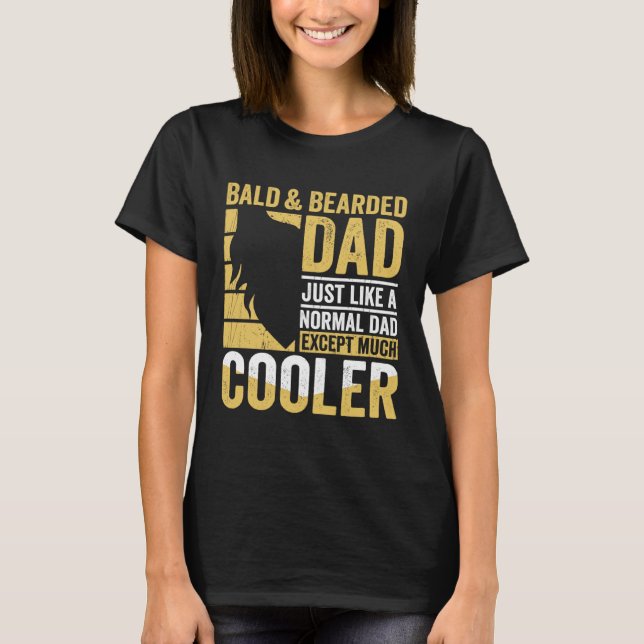 Bald & Bearded Dad Humor Funny Father's Day T-Shirt (Front)