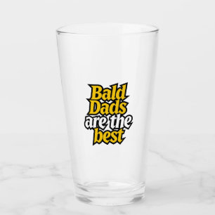 bald dads are the best glass