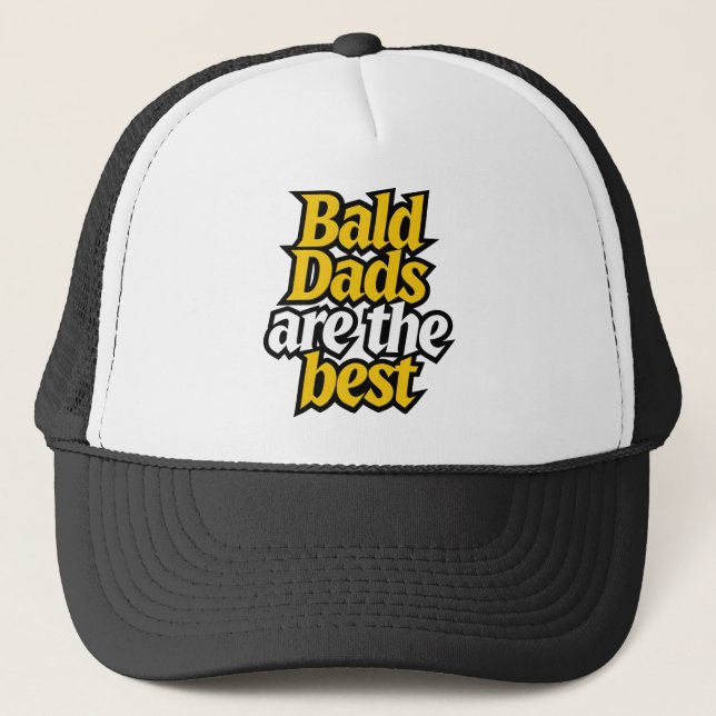 bald dads are the best  trucker hat (Front)