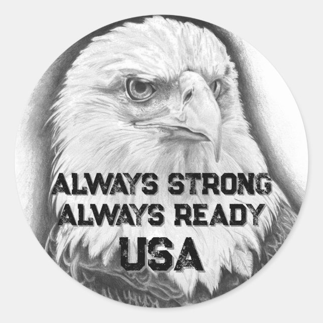 Bald Eagle - Always Strong, Always Ready, USA - Classic Round Sticker (Front)