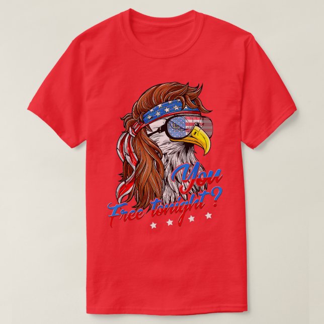 Bald Eagle American Flag You Free Tonight Happy 4t T-Shirt (Design Front)