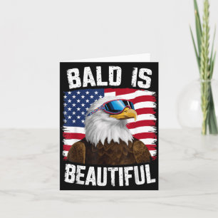 Bald Eagle Bald Is Beautiful 4th of July Card