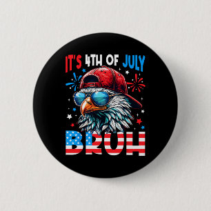 Bald Eagle Bruh 4th Of July Fourth July Men Boys K 6 Cm Round Badge