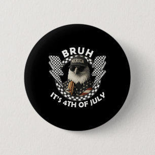 Bald Eagle Bruh Funny 4th Of July Independence Day 6 Cm Round Badge
