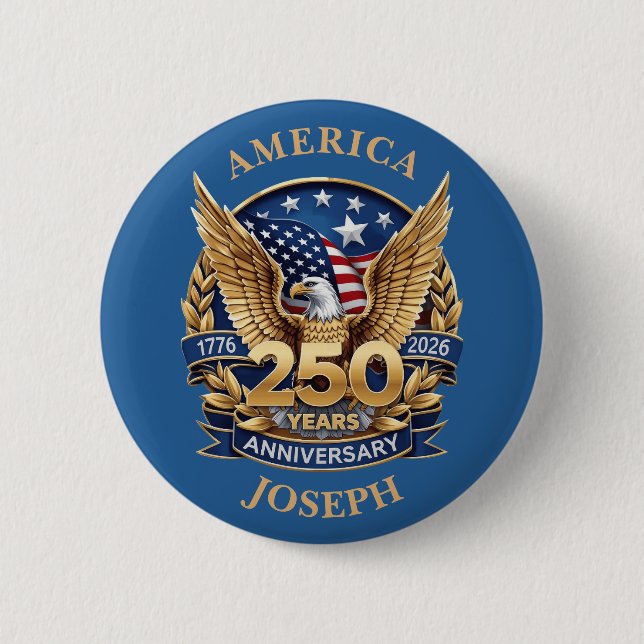 Bald Eagle Gold 250 Years Anniversary Custom Name  6 Cm Round Badge (Front)