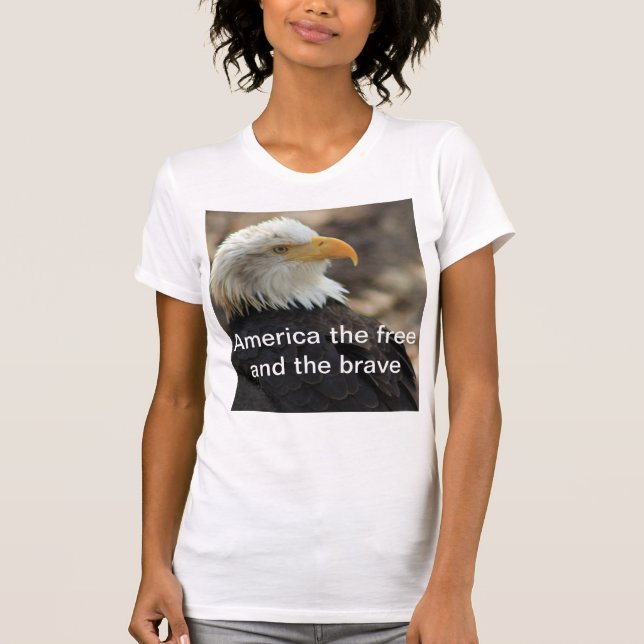 Bald Eagle  T-shirt  THE FREE AND THE BRAVE (Front)