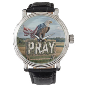 Bald Eagle With Rustic Pray Sign Watch