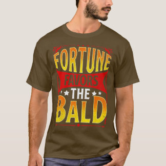 Bald Guy Baldness Funny Favour the Bald T-Shirt