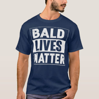 Bald Guy Dad Hair Loss Baldness Funny Joke Gifts T-Shirt