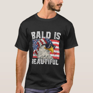 Bald Is Beautiful 4th Of July 1 T-Shirt