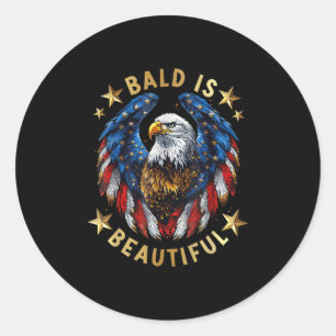 Bald Is Beautiful 4th Of July Independence Day Ame Classic Round Sticker