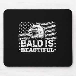 Bald Is Beautiful - 4th Of July Independence Day B Mouse Pad