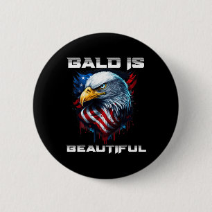 Bald Is Beautiful 4th Of July Independence Day Bal 6 Cm Round Badge