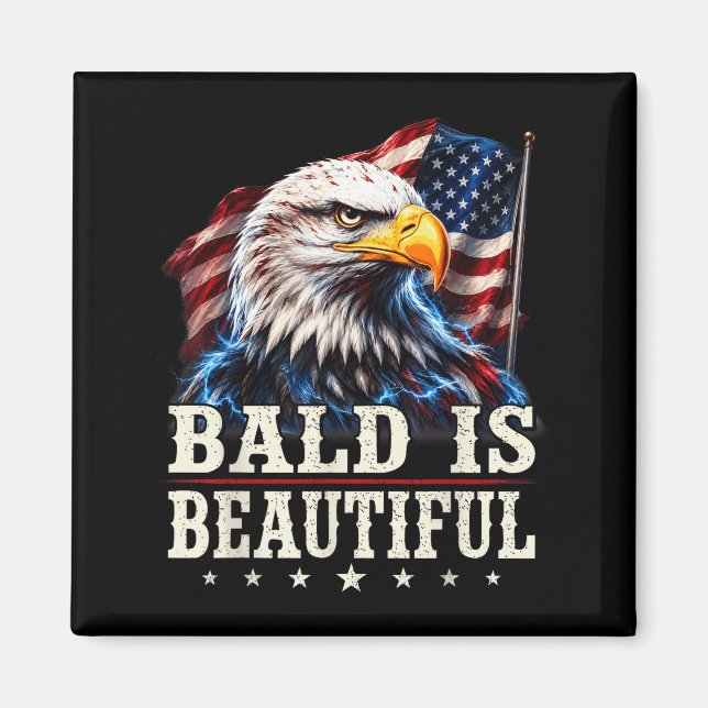 Bald is beautiful 4th of july independence day magnet (Front)