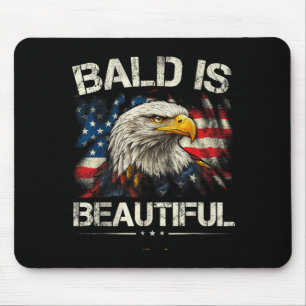 Bald Is Beautiful 4th Of July Independence Day Mouse Pad