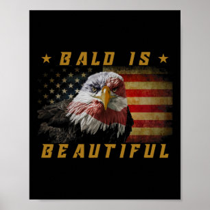 Bald Is Beautiful 4th Of July Independence Day Usa Poster