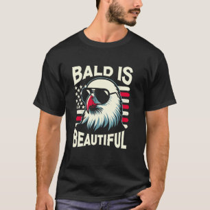 Bald is Beautiful 4th of July USA Patriotic Funny T-Shirt