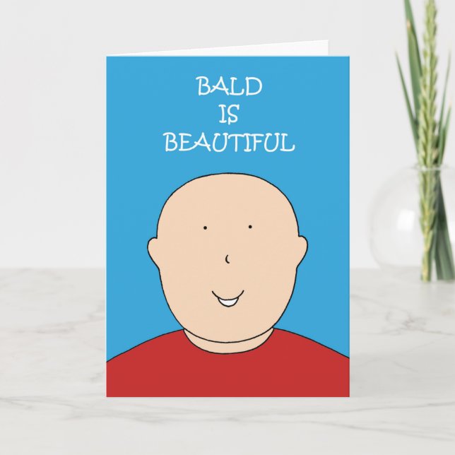 Bald is Beautiful Card (Front)